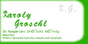 karoly groschl business card